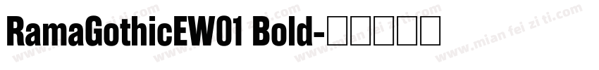 RamaGothicEW01 Bold字体转换